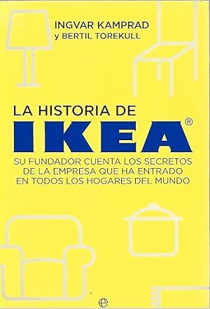 Bild des Verkufers fr LA HISTORIA DE IKEA. Su fundador cuenta los secretos de la empresa que ha entrado en trodos los hogares del mundo zum Verkauf von LLIBRERIA TECNICA