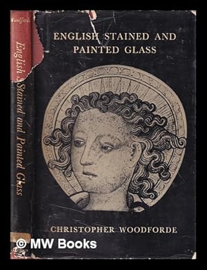 Bild des Verkufers fr English stained and painted glass / by Christopher Woodforde zum Verkauf von MW Books Ltd.