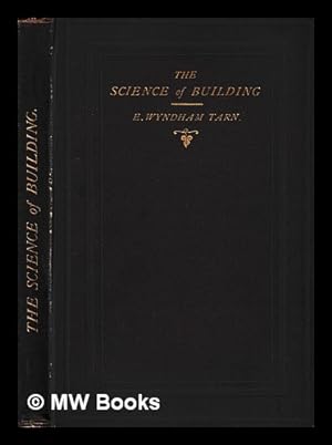 Seller image for The science of building : an elementary treatise on the principles of construction, especially adapted to the requirements of architectural students for sale by MW Books Ltd.