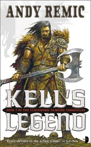 Seller image for Kell's Legend: v. 1 (Clockwork Vampire Chronicles) for sale by WeBuyBooks