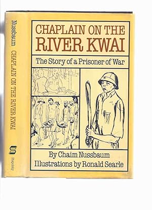 Chaplain on the River Kwai: The Story of a Prisoner of War -by Chaim Nussbaum / Illustrations - I...