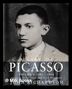 Image du vendeur pour A life of Picasso. Vol. 1 1881-1906 / John Richardson with the collaboration of Marilyn McCully mis en vente par MW Books Ltd.