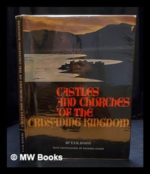 Seller image for Castles and Churches of the Crusading Kingdom / by T. S. R. Boase for sale by MW Books Ltd.