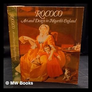 Seller image for Rococo : art and design in Hogarth's England / [edited by Michael Snodin] for sale by MW Books Ltd.