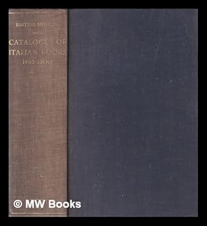 Image du vendeur pour Short-title catalogue of books printed in Italy and of Italian books printed in other countries from 1465 to 1600 now in the British Museum mis en vente par MW Books Ltd.