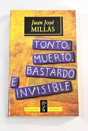 Imagen del vendedor de Tonto, muerto, bastardo e invisible a la venta por Alcan Libros