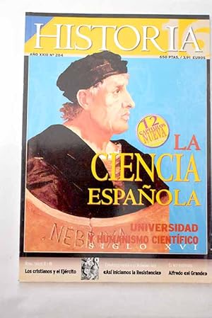 Bild des Verkufers fr Historia 16, Ao 1999, n 284:: Momentos y lugares de la ciencia espaola: Universidad y humanismo cientfico; Un peruano en el Estanbul de 1862; La prdida de la Micronesia; Cristianismo y Ejrcito en la Roma de Septimio Severo; Franco y la cuestin Juda; Madrid desde la Academia: Madrid, centro financiero (siglos XVI-XVII); Arte: El Castillo de Bellver; Mil cosas: Las primeras cartas bomba; Perfil: Alfredo el Grande, el rey ilustrado; Letras: La primera edicin de la Celestina; Pequeas historias zum Verkauf von Alcan Libros