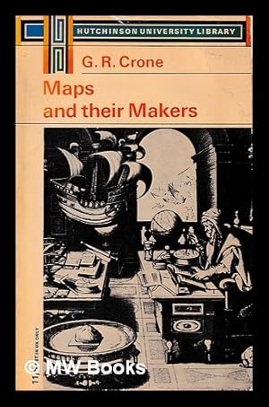 Seller image for Maps and their makers : an introduction to the history of cartography / by G.R. Crone for sale by MW Books Ltd.