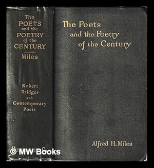 Imagen del vendedor de The poets and the poetry of the century Robert Bridges and Contemporary Poets a la venta por MW Books Ltd.