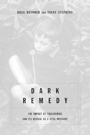 Seller image for Dark Remedy: The Impact Of Thalidomide And Its Revival As A Vital Medicine for sale by WeBuyBooks