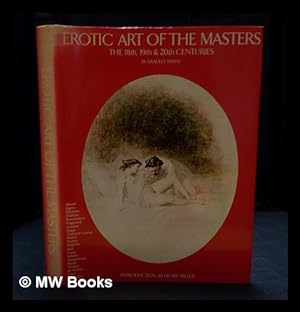 Seller image for Erotic Art of the Masters : the 18th, 19th & 20th centuries / by Bradley Smith for sale by MW Books Ltd.