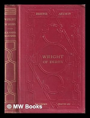 Immagine del venditore per Wright of Derby / by S.C. Kaines Smith and H. Cheney Bemrose venduto da MW Books Ltd.