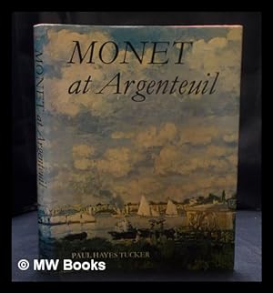 Bild des Verkufers fr Monet at Argenteuil / by Paul Hayes Tucker zum Verkauf von MW Books Ltd.