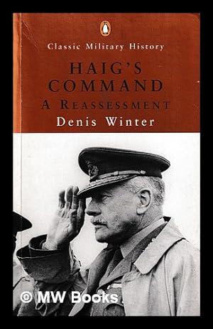Seller image for Haig's command : a reassessment / Denis Winter for sale by MW Books Ltd.