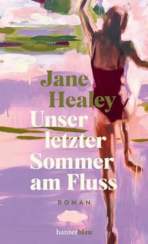 Seller image for Unser letzter Sommer am Fluss: Roman Roman for sale by Berliner Bchertisch eG