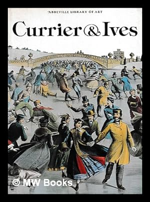 Seller image for Currier & Ives / by Albert K. Baragwanath for sale by MW Books Ltd.