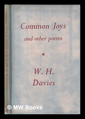 Image du vendeur pour Common joys and other poems / by W.H. Davies mis en vente par MW Books Ltd.