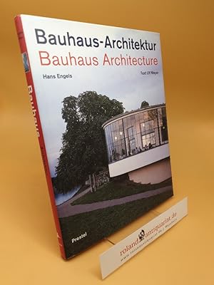 Bauhaus-Architektur : 1919 - 1933 = Bauhaus-Architecture