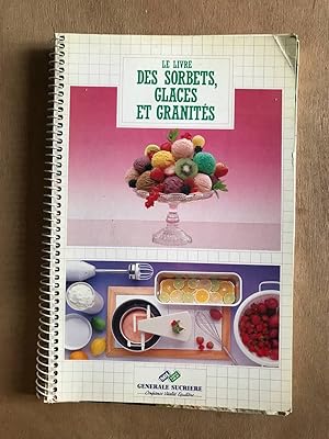 Seller image for Le livre des sorbets glaces et granits for sale by Dmons et Merveilles