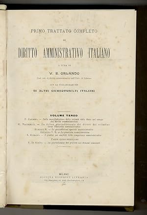 Bild des Verkufers fr Primo trattato completo di diritto amministrativo italiano. Volume terzo. Cammeo F. - Della manifestazione della volont dello Stato nel campo del diritto amministrativo. Vacchelli G. - La difesa giurisdizionale dei diritti dei cittadini verso l'autorit amministrativa. Romano Santi. - Le giurisdizioni speciali amministrative. Orlando V.E. - La giustizia amministrativa. Romano Santi. - I giudizi sui conflitti delle competenze amministrative. Di Salvo V. - La giurisdizione dei prefetti sui demani comunali. zum Verkauf von Libreria Oreste Gozzini snc