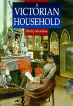 Seller image for A Victorian Household: Based on the Diaries of Marion Sambourne (Sutton Illustrated History Paperbacks) for sale by WeBuyBooks