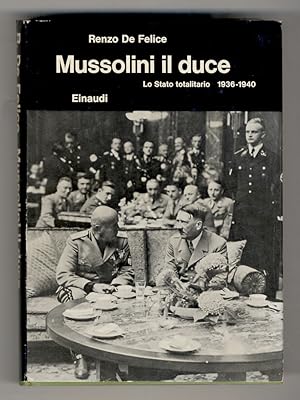 Mussolini il duce. [vol.] II: Lo Stato totalitario 1936-1940.