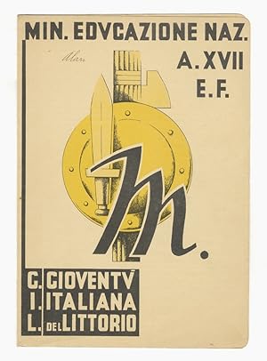 P.N.F. Gioventù Italiana del Littorio. [Tre pagelle scolastiche. Anni: 1937-38, 1938-39, 1939-40].
