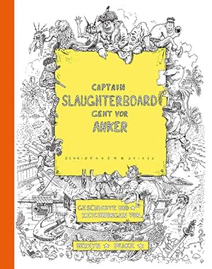 Seller image for Captain Slaughterboard geht vor Anker: Hrsg. u. m. e. Nachw. v. Fanni Fetzer. In Zusammenarbeit mit dem Kunstmuseum Luzern Geschichte und Zeichnungen von Mervyn Peake ; herausgegeben und mit einem Nachwort von Fanni Fetzer, Kunstmuseum Luzern ; bersetzung aus dem Englischen Lisa Schons for sale by Berliner Bchertisch eG