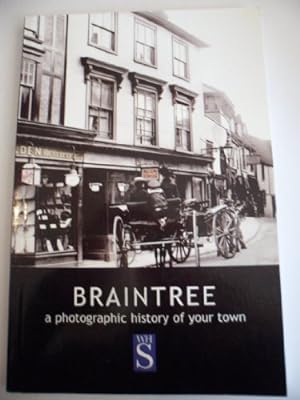 Immagine del venditore per Braintree: A photographic history of your town venduto da WeBuyBooks