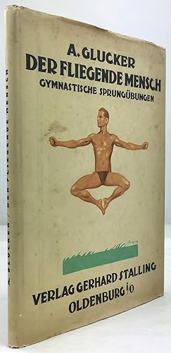 Seller image for Der fliegende Mensch. Gymnastische Sprungbungen. for sale by Antiquariat Heiner Henke