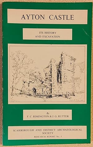 Bild des Verkufers fr Ayton Castle Its History and Excavation (Scarborough And District Archaeological Society Research Report No.5) zum Verkauf von Shore Books