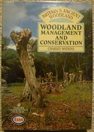 Seller image for Woodland Management and Conservation (Britain's Ancient Woodlands S.) for sale by WeBuyBooks