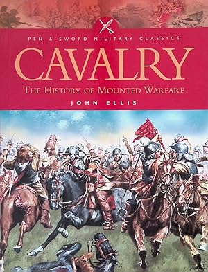 Bild des Verkufers fr Cavalry: The History of Mounted Warfare zum Verkauf von Klondyke