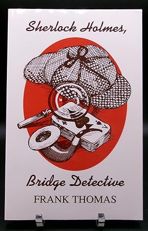 Bild des Verkufers fr SHERLOCK HOLMES, BRIDGE DETECTIVE zum Verkauf von BOOKFELLOWS Fine Books, ABAA