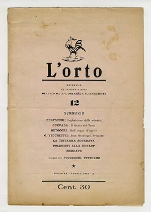 ORTO (L'). Mensile di lettere e arte. Diretto da N.C. Corazza e G. Vecchietti. Anno II: 1932. Di ...