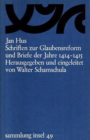 Bild des Verkufers fr Schriften zur Glaubensreform und Briefe der Jahre 1414 - 1415. Sammlung Insel; 49; zum Verkauf von nika-books, art & crafts GbR