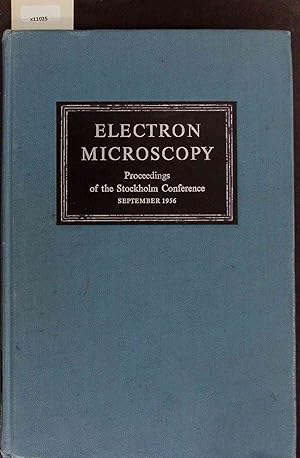 Bild des Verkufers fr Electron Microscopy. Proceedings of the Stockholm Conference September 1956 zum Verkauf von Antiquariat Bookfarm