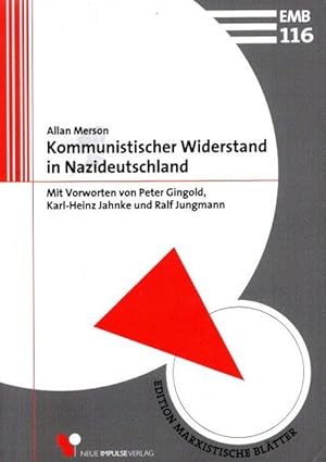 Bild des Verkufers fr Kommunistischer Widerstand in Nazideutschland. Mit Vorworten von Peter Gingold, Karl-Heinz Jahnke und Ralf Jungmann / Edition Marxistische Bltter;116; zum Verkauf von nika-books, art & crafts GbR