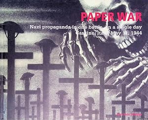 Bild des Verkufers fr Paper War: Nazi propaganda in one battle, on a single day - Cassino, Italy, May 11, 1944 zum Verkauf von Klondyke