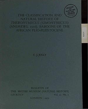 Seller image for The Classification and Natural History of Theropithecus - Simopithecus - Andrews. 1916, Baboons of the African Plio-Pleistocene. Vol. 22 - No. 1 for sale by Antiquariat Bookfarm