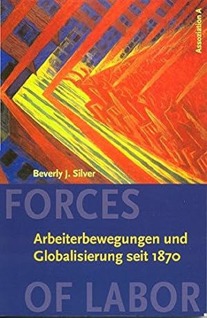 Bild des Verkufers fr Forces of Labor: Arbeiterbewegungen und Globalisierung seit 1870. zum Verkauf von nika-books, art & crafts GbR