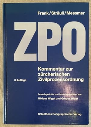 ZPO - Kommentar zur zürcherischen Zivilprozessordnung, Gesetz über den Zivilprozess vom 13. Juni ...