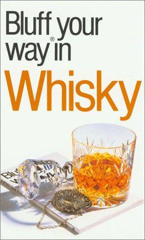 Seller image for The Bluffer's Guide to Whisky for sale by WeBuyBooks