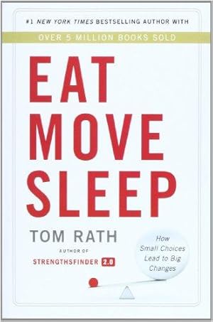 Bild des Verkufers fr Eat Move Sleep: Why Small Choices Make a Big Difference zum Verkauf von WeBuyBooks