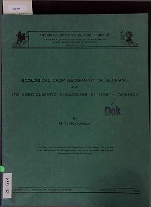 Bild des Verkufers fr Ecological Crop Geography of Germany and its Agro-Climatic Analogues in North America. zum Verkauf von Antiquariat Bookfarm