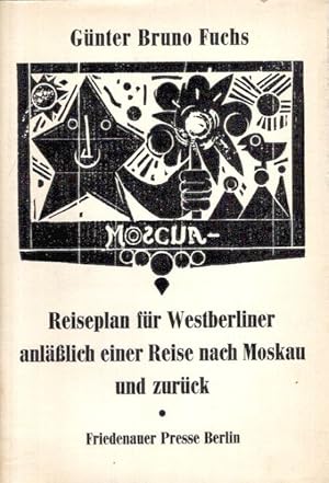 Bild des Verkufers fr Reiseplan fr Westberliner anllich einer Reise nach Moskau und zurck. Mit fnf original Holzschnitten; Auflage 400 Exemplare; zum Verkauf von nika-books, art & crafts GbR