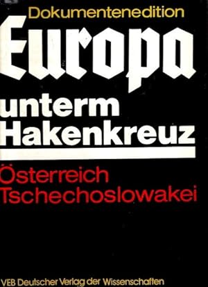 Die faschistische Okkupationspolitik in Österreich und der Tschechoslowakei (1938 - 1945). Dokume...