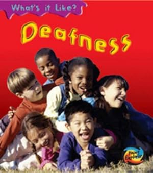 Seller image for Deafness (Young Explorer: What's It Like?) (Young Explorer: What's It Like?) for sale by WeBuyBooks