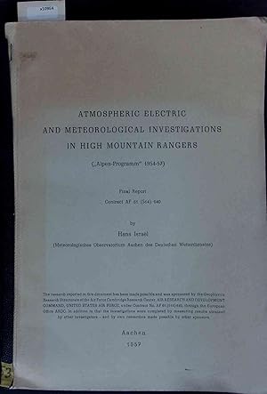 Bild des Verkufers fr Atmospheric Electric and Meteorological Investigations in High Mountain Rangers. zum Verkauf von Antiquariat Bookfarm