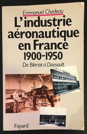 Seller image for De Blriot ? Dassault: Hitoire de l'industrie aronautique en France, 1900-1950. for sale by Antiquariat Im Seefeld / Ernst Jetzer
